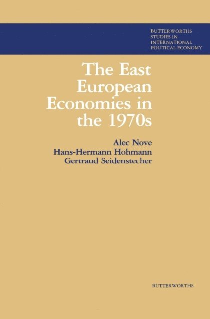Gertraud Seidenstecher, Hans-Hermann Hohmann, Alec Nove - East European Economies in the 1970s, E-bok