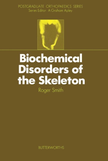 Roger K. W. Smith - Biochemical Disorders of the Skeleton, E-bok
