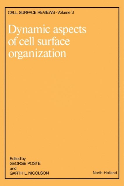 Garth L. Nicolson, George Poste - Dynamic Aspects of Cell Surface Organization, E-bok. Tillgänglighet: Lägg i varukorg