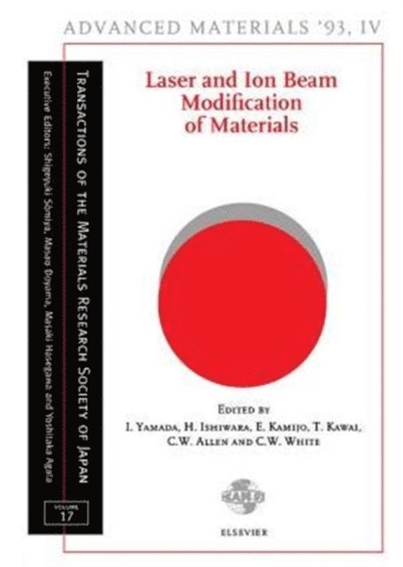 E. Kamijo, H. Ishiwara, I. Yamada - Laser and Ion Beam Modification of Materials, E-bok