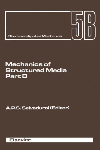 A.P.S. Selvadurai - Mechanics of Structured Media, E-bok