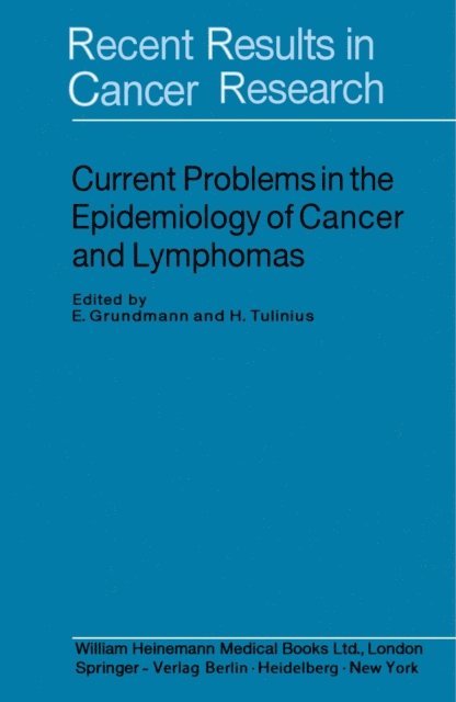 H. Tulinius, E. Grundmann - Current Problems in the Epidemiology of Cancer and Lymphomas, E-bok