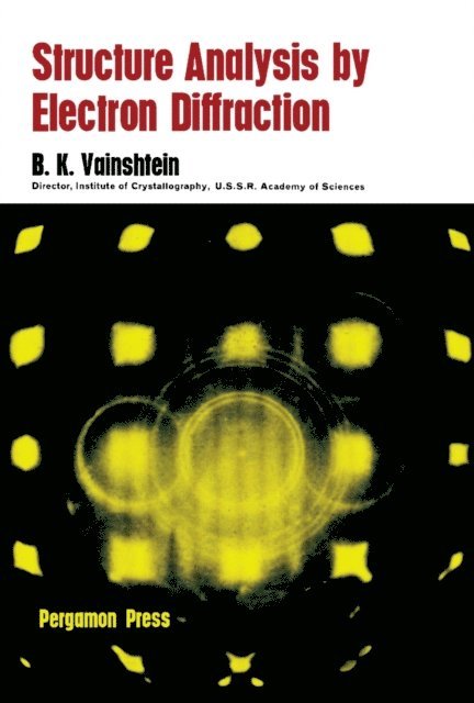 B. K. Vainshtein, J.A. Spink, E. Feigl - Structure Analysis by Electron Diffraction, E-bok