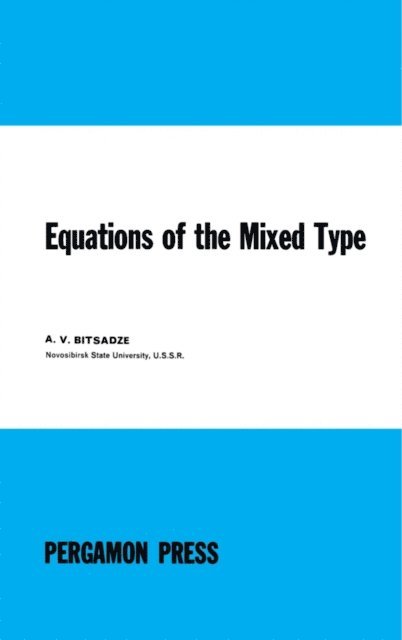 A. V. Bitsadze - Equations of the Mixed Type, E-bok