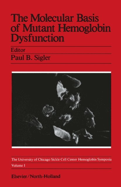 Paul B. Sigler - Molecular Basis of Mutant Hemoglobin Dysfunction, E-bok