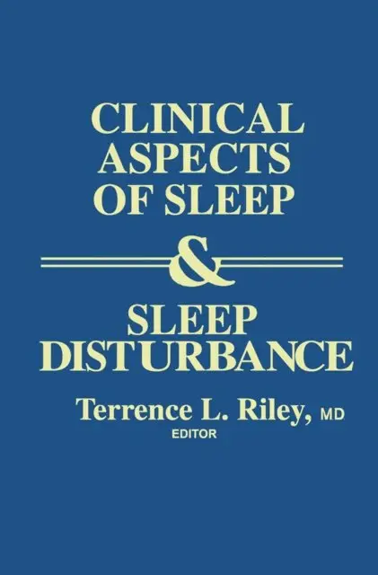 Clinical Aspects of Sleep and Sleep Disturbance