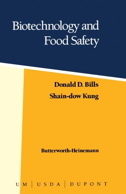 Dennis Westhoff, Shain-Dow Kung, Donald D. Bills - Biotechnology and Food Safety, E-bok
