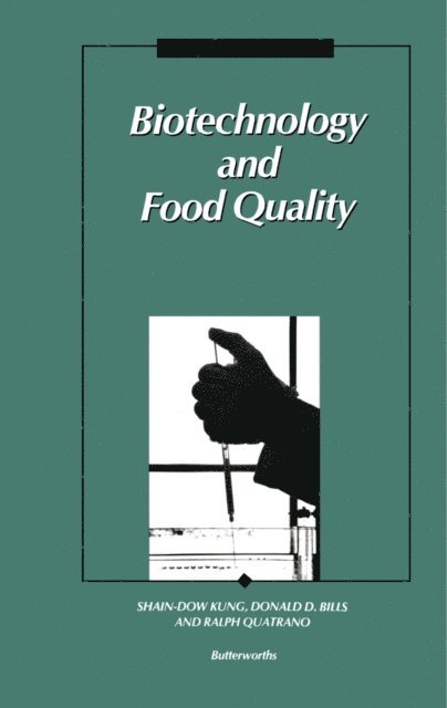 Ralph Quatrano, Donald D. Bills, Shain-dow Kung - Biotechnology and Food Quality, E-bok