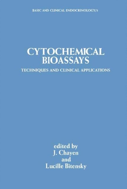 Lucille Bitensky, J Chayen - Cytochemical Bioassays, E-bok