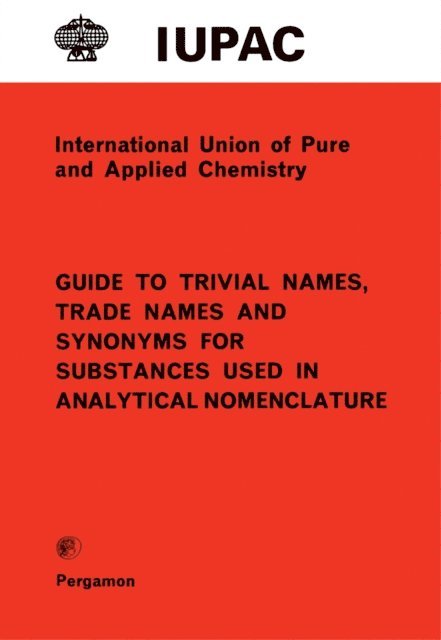H. M. N. H. Irving - Guide to Trivial Names, Trade Names and Synonyms for Substances Used in Analytical Nomenclature, E-bok