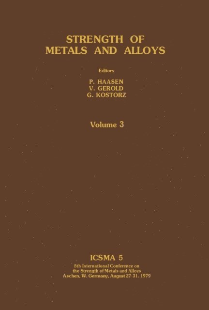 G. Kostorz, V. Gerold, P. Haasen - Strength of Metals and Alloys, E-bok