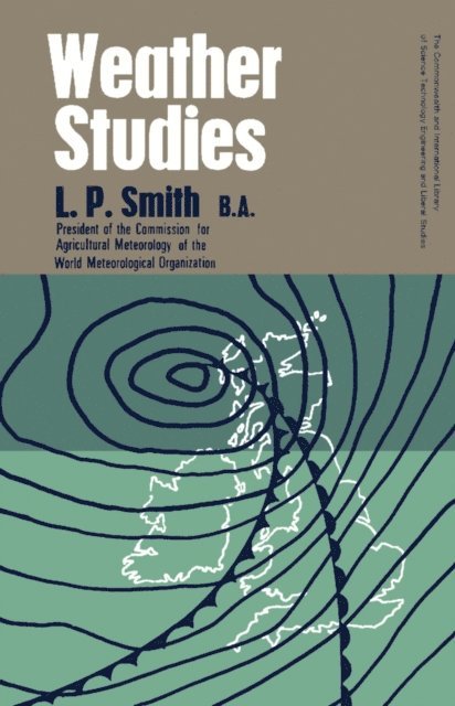 L. P. Smith, R. W. Colton, S. McB. Carson, A. R. Gemmell - Weather Studies, E-bok