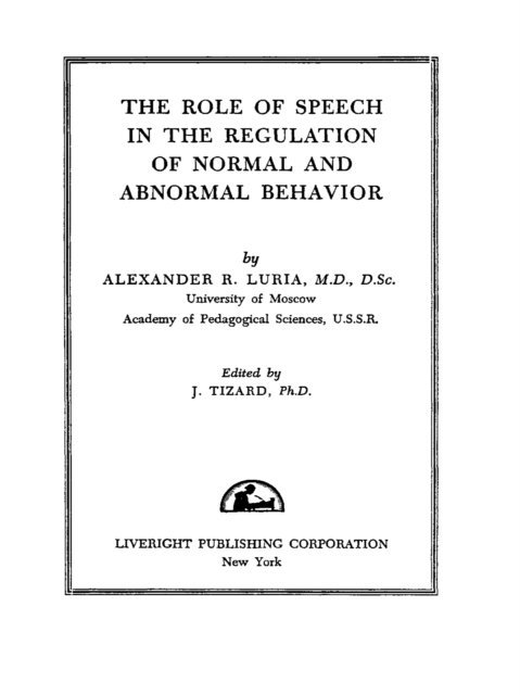Alexander R. Luria, J. Tizard - Role of Speech in the Regulation of Normal and Abnormal Behavior, E-bok