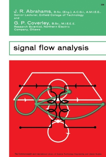 G. P. Coverley, J. R. Abrahams, N. Hiller - Signal Flow Analysis, E-bok