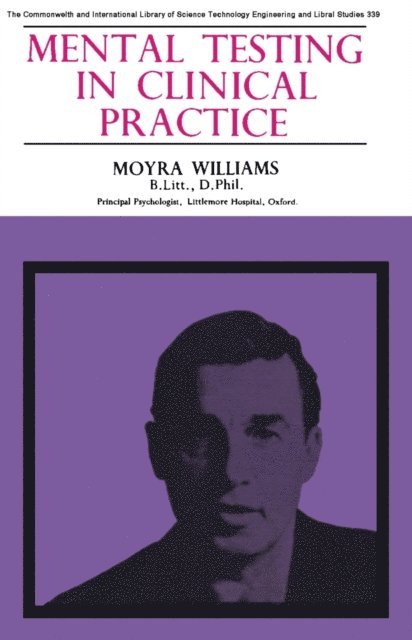 Moyra Williams, Hugh L. Freeman - Mental Testing in Clinical Practice, E-bok