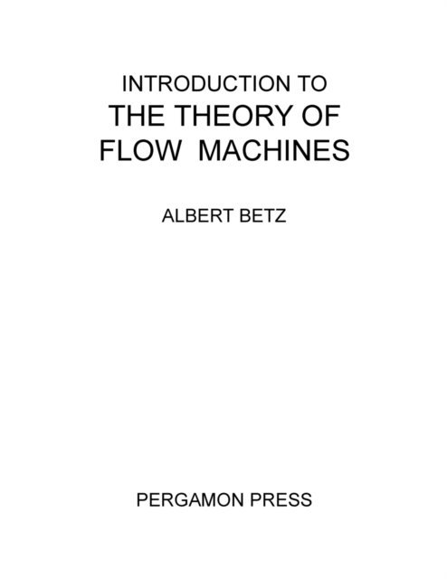 Albert Betz - Introduction to the Theory of Flow Machines, E-bok