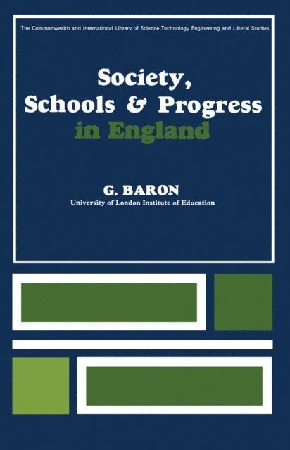 G. Baron, E. J. King - Society, Schools and Progress in England, E-bok