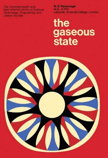 N. G. Parsonage, L. A. K. Staveley, H.M.N.H. Irving, Robert Robinson - Gaseous State, E-bok