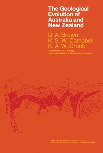 K. A. W. Crook, K. S. W. Campbell, D. A. Brown - Geological Evolution of Australia & New Zealand, E-bok