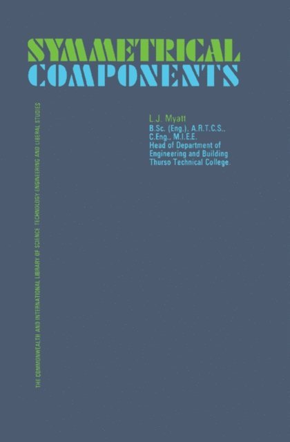 L. J. Myatt, P. Hammond - Symmetrical Components, E-bok