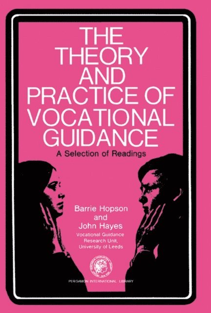 John Hayes, Barrie Hopson - Theory and Practice of Vocational Guidance, E-bok