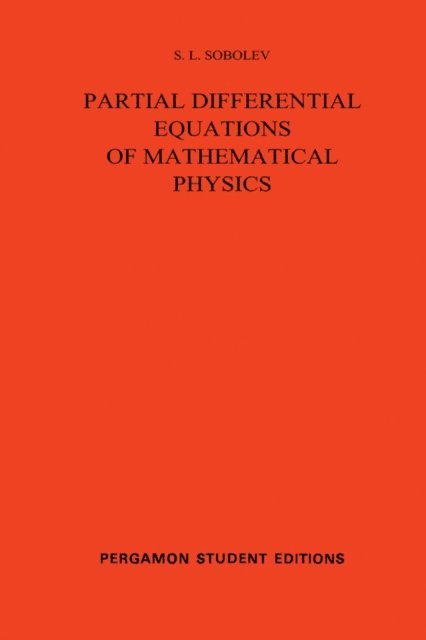 S. L. Sobolev, M. Stark, S. Ulam, I. N. Sneddon - Partial Differential Equations of Mathematical Physics, E-bok