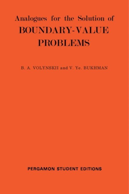 V. Ye. Bukhman, B. A. Volynskii, S. Ulam, E. E., N. Metropolish - Analogues for the Solution of Boundary-Value Problems, E-bok