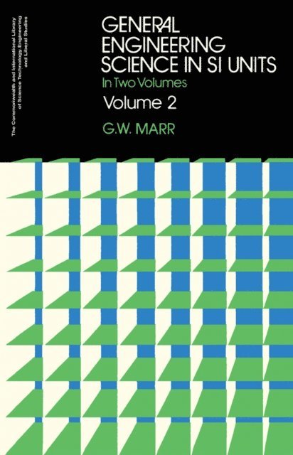 G. W. Marr, N. Hiller - General Engineering Science in SI Units, E-bok