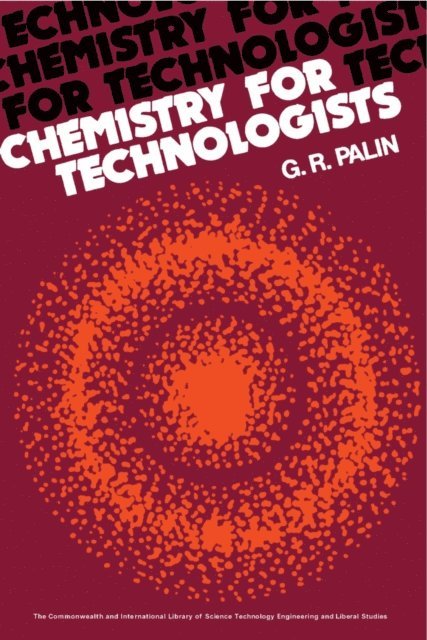 G. R. Palin, N. Hiller - Chemistry for Technologists, E-bok