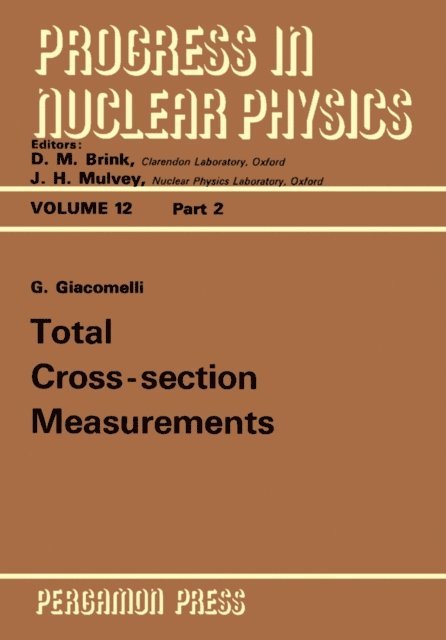 G. Giacomelli, J. H. Mulvey, D. M. Brink - Total Cross-Section Measurements, E-bok