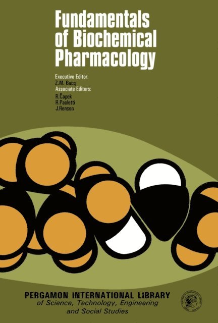 Z. M. Bacq - Fundamentals of Biochemical Pharmacology, E-bok