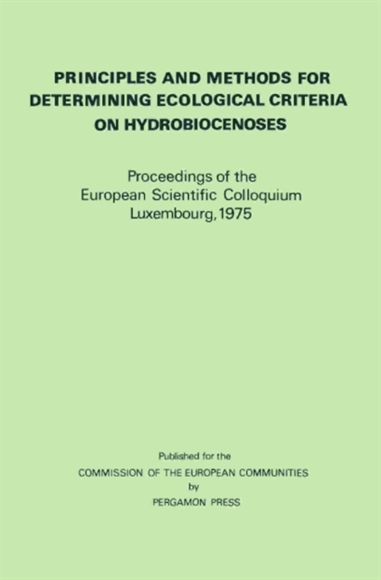 J. Smeets, R. Amavis - Principles and Methods for Determining Ecological Criteria on Hydrobiocenoses, E-bok