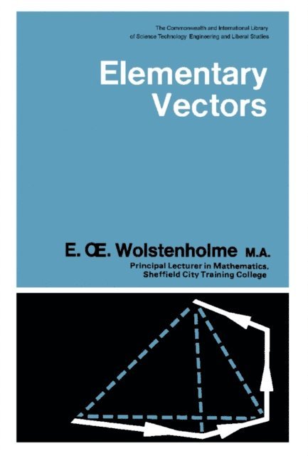 E. Œ. Wolstenholme, E. A. Maxwell, W. J. Langford - Elementary Vectors, E-bok