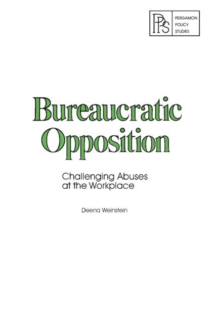 Deena Weinstein - Bureaucratic Opposition, E-bok