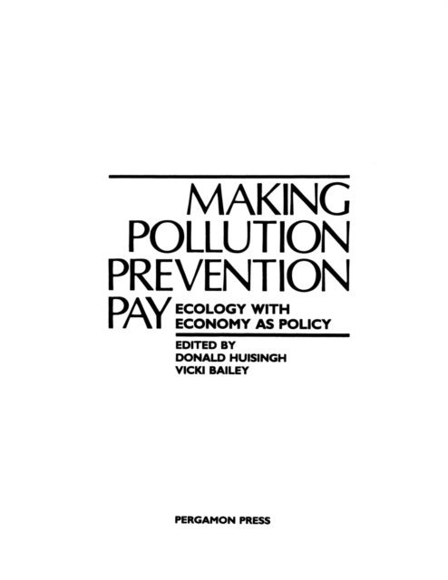 Vicki Bailey, Donald Huisingh - Making Pollution Prevention Pay, E-bok
