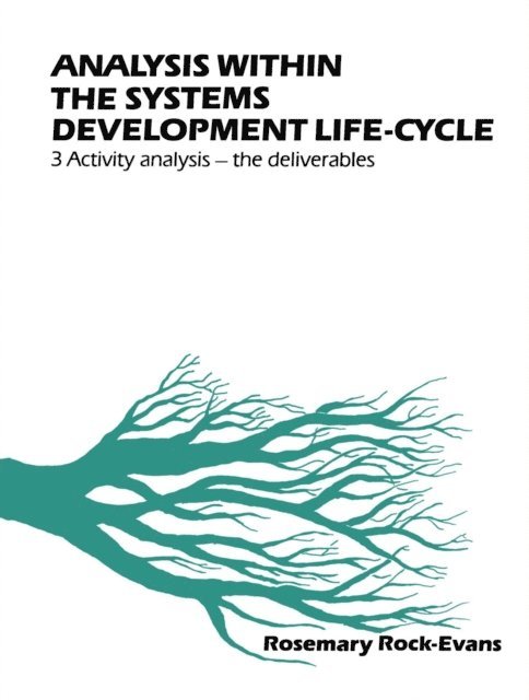 Rosemary Rock-Evans - Analysis within the Systems Development Life-Cycle, E-bok