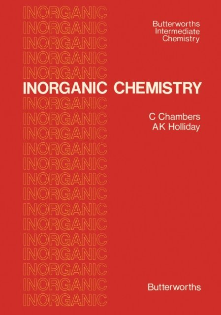 A. K. Holliday, C. Chambers - Inorganic Chemistry, E-bok