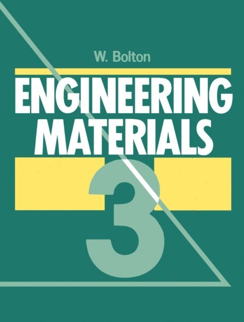 William Bolton - Engineering Materials, E-bok