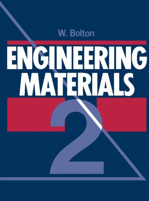William Bolton - Engineering Materials, E-bok