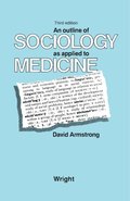 Outline of Sociology as Applied to Medicine