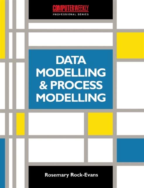 Rosemary Rock-Evans - Data Modelling and Process Modelling using the most popular Methods, E-bok