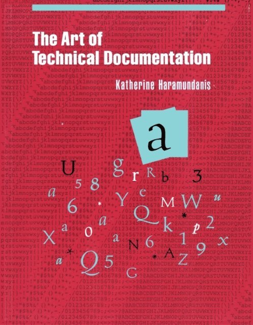 Katherine Haramundanis - Art of Technical Documentation, E-bok