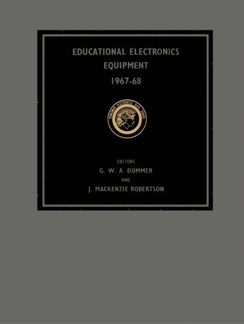J. Mackenzie Robertson, G. W. A. Dummer - Educational Electronics Equipment 1967-68, E-bok