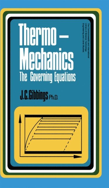 J. C. Gibbings, W. A. Woods, J. H. Horlock - Thermomechanics, E-bok