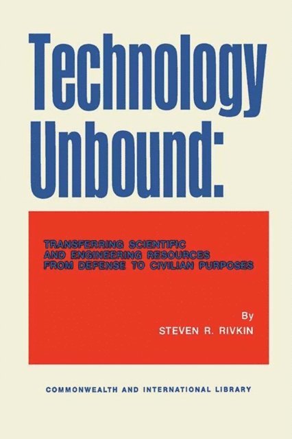 Steven R. Rivkin, W. A. Davis, G. Chandler, R Brown - Technology Unbound, E-bok