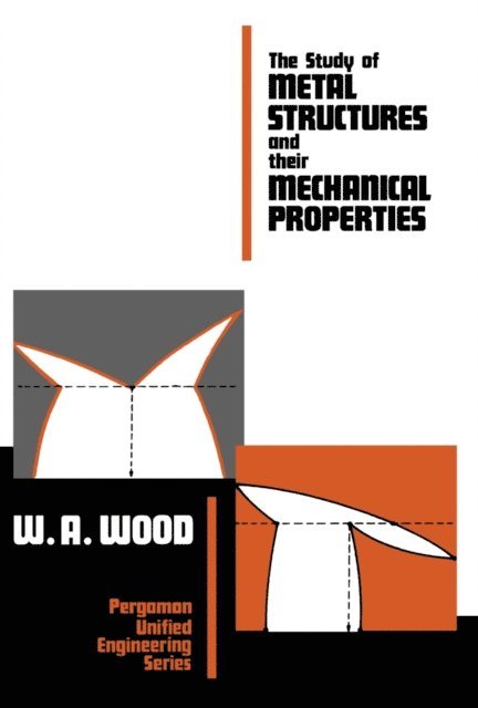 W. A. Wood, William H. Davenport, Arthur T. Murphy, William F. Hughes - Study of Metal Structures and Their Mechanical Properties, E-bok