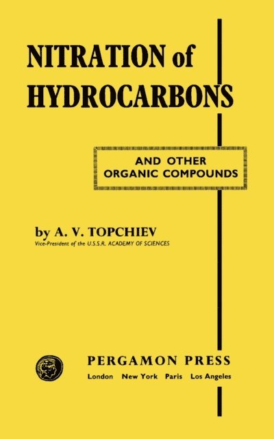 A. V. Topchiev - Nitration of Hydrocarbons and Other Organic Compounds, E-bok