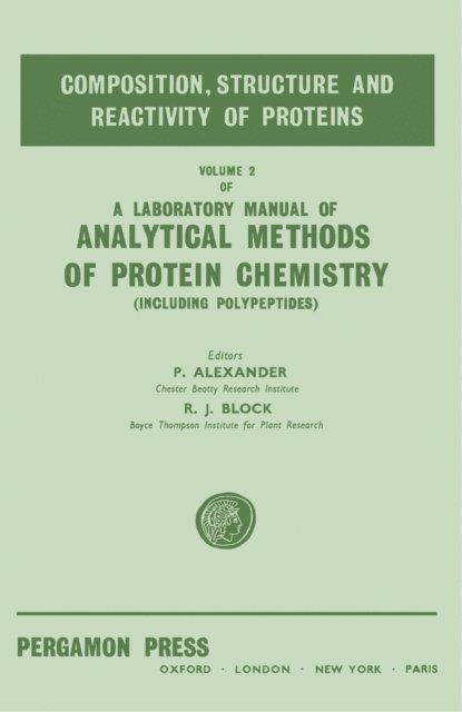 R. J. Block, P. Alexander - Composition, Structure and Reactivity of Proteins, E-bok