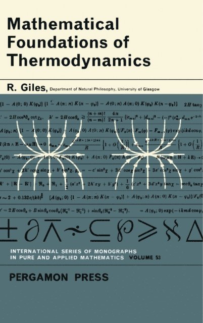 R. Giles, S. Ulam, M. Stark, I. N. Sneddon - Mathematical Foundations of Thermodynamics, E-bok