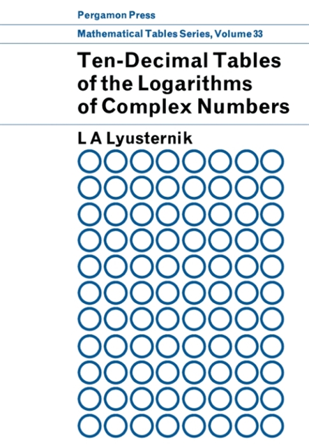 L. A. Lyusternik - Ten-Decimal Tables of the Logarithms of Complex Numbers and for the Transformation from Cartesian to Polar Coordinates, E-bok